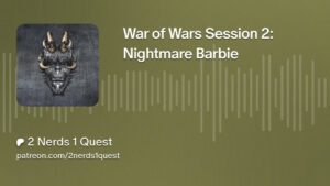 War of Wars session 2: Nightmare Barbie artwork